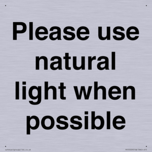 Please use natural light when possible